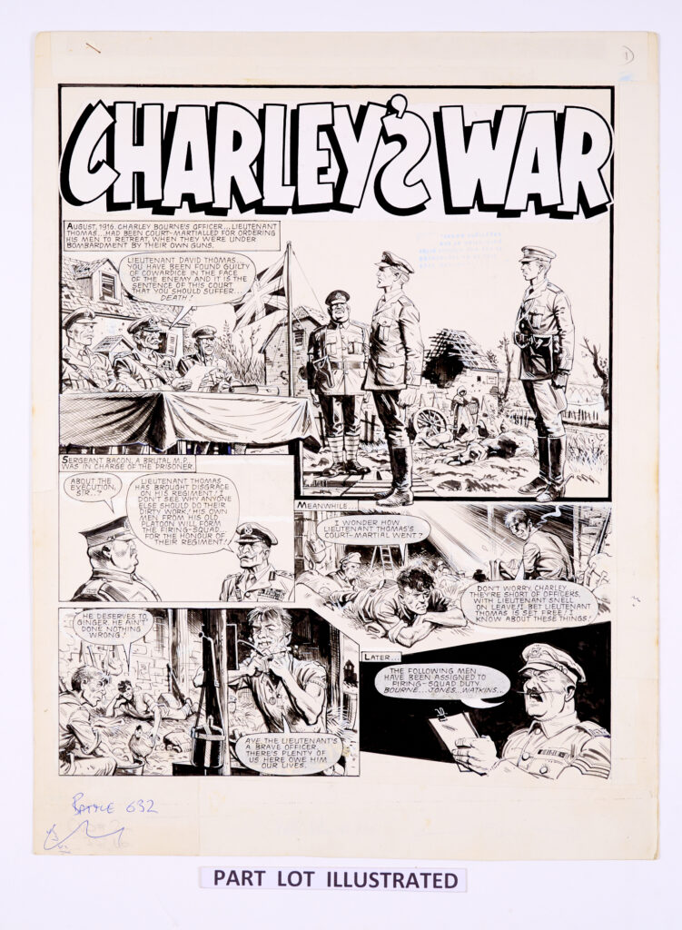 "Charley's War", complete episode by Joe Colquhoun with script by Pat Mills for Battle-Action 235, published in 1981. August 1916. Charley Bourne's officer, Lieutenant Thomas, has been courtmartialed for ordering his men to retreat, when they were under bombardment from their own guns. Indian ink on card. 19 x 15 ins