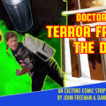 Doctor Who – Terror from the Deep: Episode 30 by John Freeman and Danny Cushion Promo
