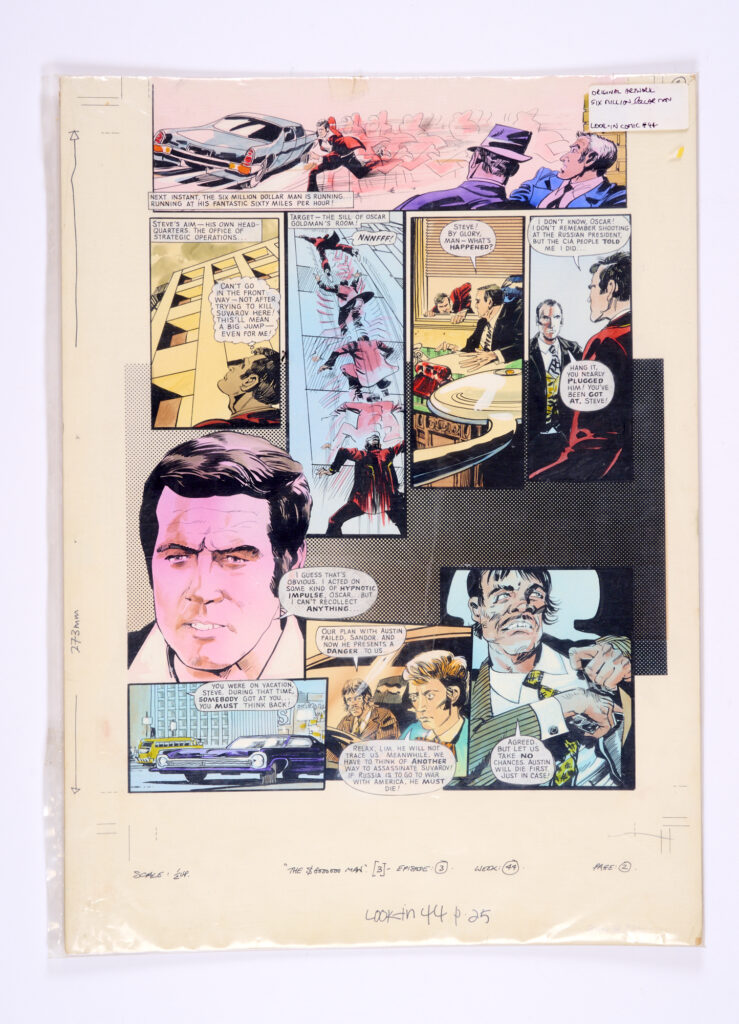 Six-Million Dollar Man original colour artwork (1971) by Martin Asbury for Look-in No 44 pg 25. Steve Austin is hypnotized to assassinate the Russian president and now the CIA and the Russian Mafia are after him… Poster colour on board. 20 x 16 ins