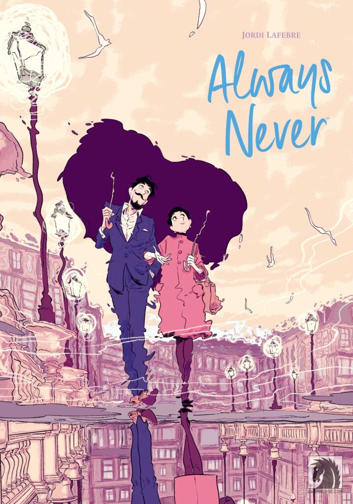 Always Never, original work by Jordi Lafebre, translated by Montana Kane, published in English by Dark Horse Comics