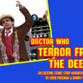 Doctor Who – Terror from the Deep: Episode 37 by John Freeman and Danny Cushion Promo