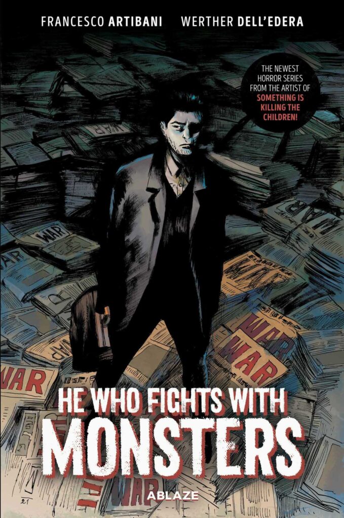He Who Fights with Monsters, original work by Francesco Artibani , translated by Micol Beltramini, published in English by Ablaze