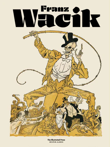 Franz Wacik Standard Edition (The Illustrated Press, 2023)