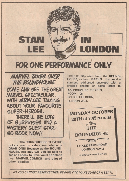 Stan Lee gave a talk at London's Roundhouse about Marvel UK on 25th October 1975. Tickets were a snip at 60p, and a recording of the event is held by the American Heritage Center at the University of Wyoming