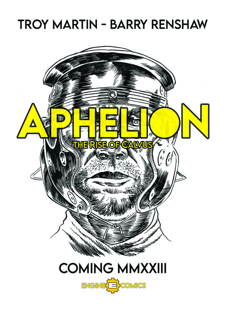 Aphelion by Troy Martin and Barry Renshaw (Engine Comics)