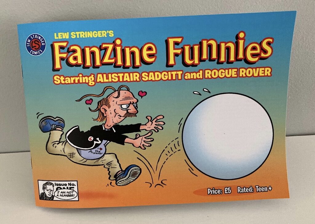 Fanzine Funnies by Lew Stringer - featuring “Alistair Sadgitt” and “Rogue Rover”