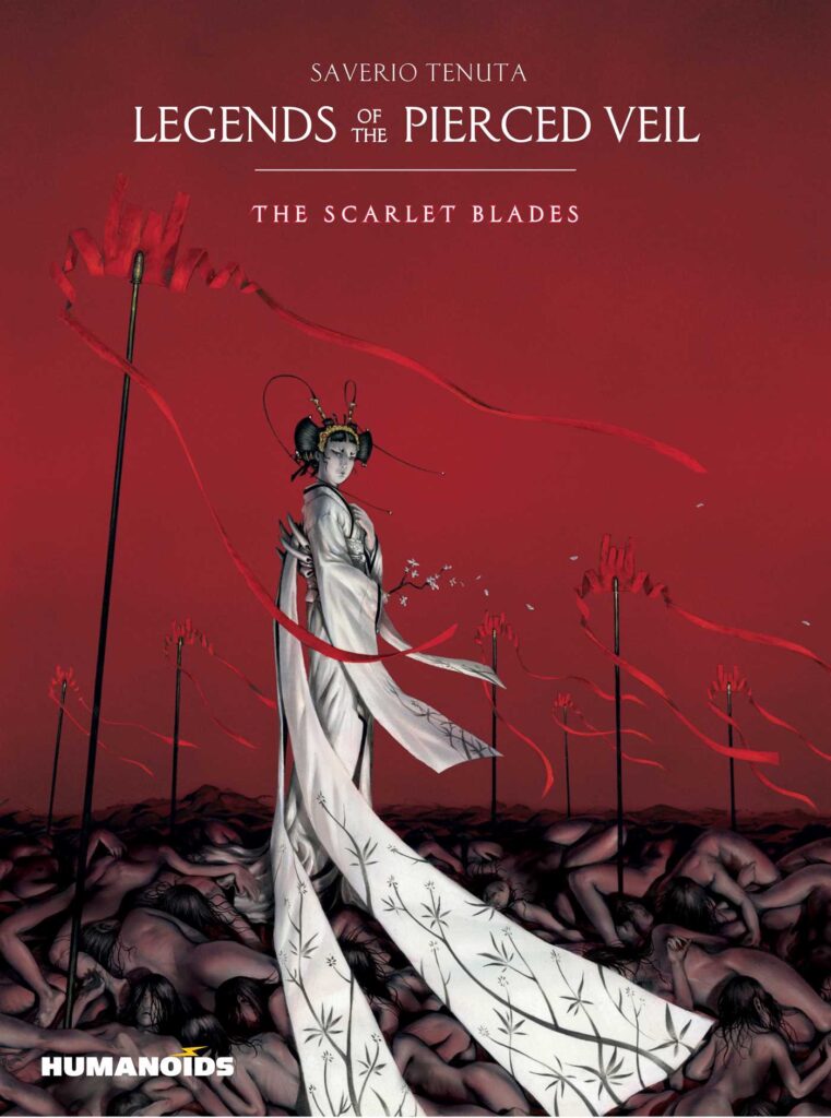 Legends of the Pierced Veil: The Scarlet Blades by Saverio Tenuta
