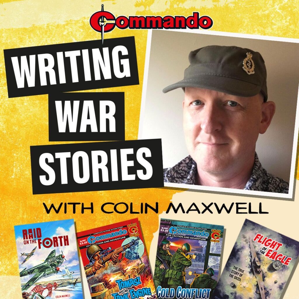 Creating Commando - Writing with Colin Maxwell