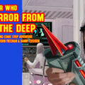 Doctor Who – Terror from the Deep: Episode 48 by John Freeman and Danny Cushion Promo