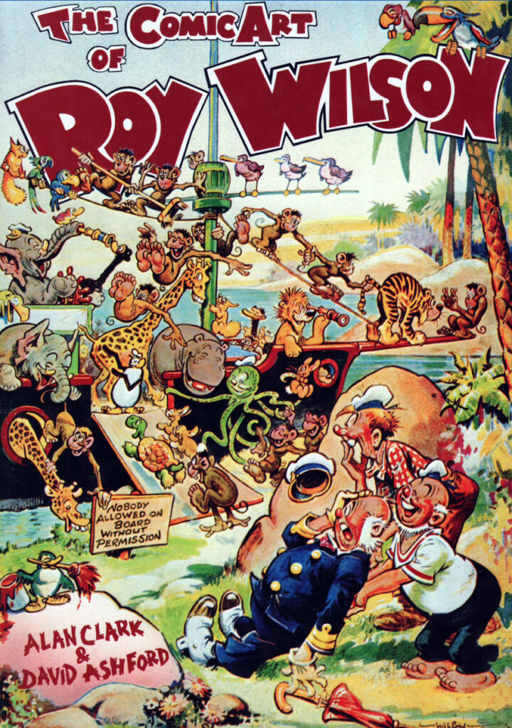 The Comic Art of Roy Wilson by Alan Clark and David Ashford
