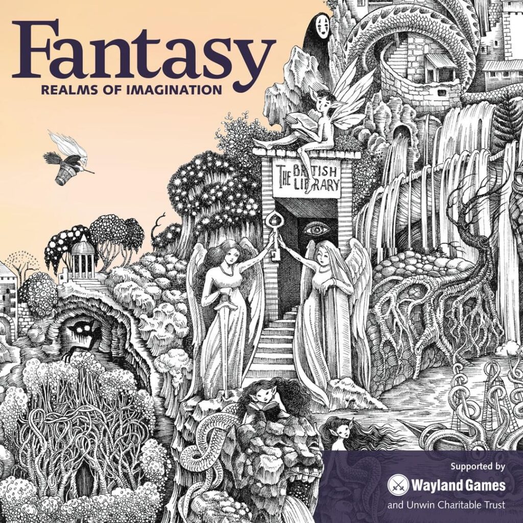 Fantasy: Realms of the Imagination - British Library Exhibition 2023 - 2024