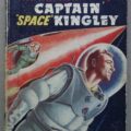 The Adventures of Captain Space Kingley Book