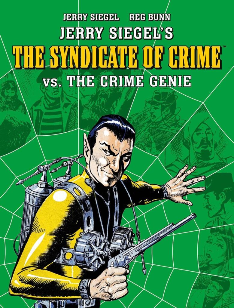 The Spider vs. the Crime Genie (aka Jerry Siegel's Syndicate of Crime vs. the Crime Genie)
