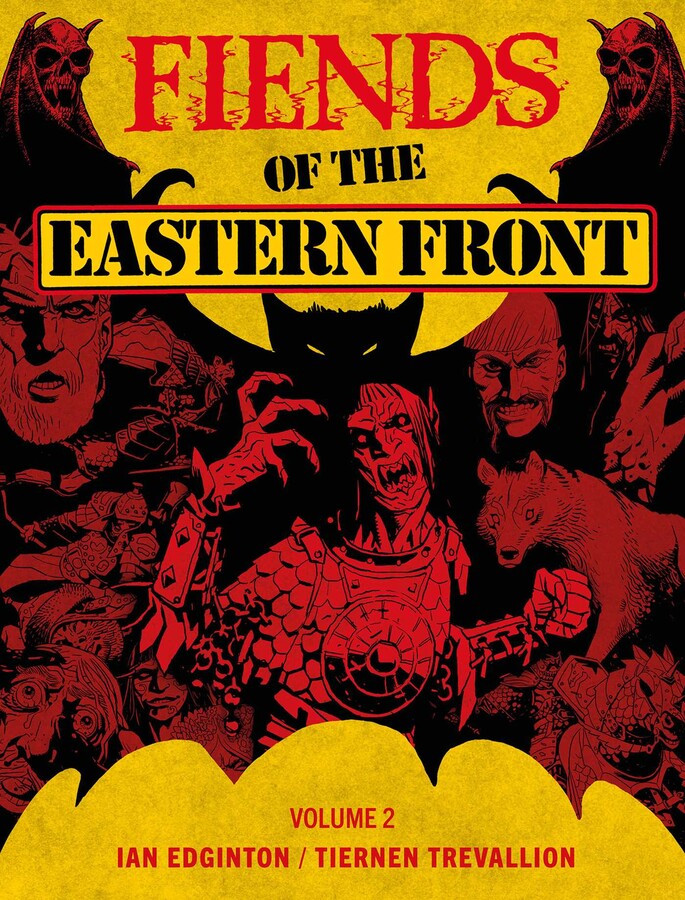 Fiends of the Eastern Front Omnibus Volume 2
