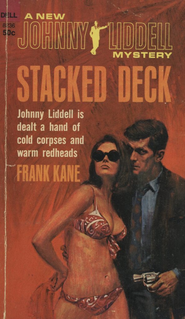 Stacked Deck by Frank Kane (Dell Books 8236, 1968) Cover Artist: Roger Kastel "Johnny Liddell is dealt a hand of cold corpses and warm redheads."