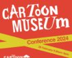 Cartoon Museum Cartoon Conference lineup shapes up