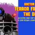 Doctor Who – Terror from the Deep: Episode 63 by John Freeman and Danny Cushion Promo