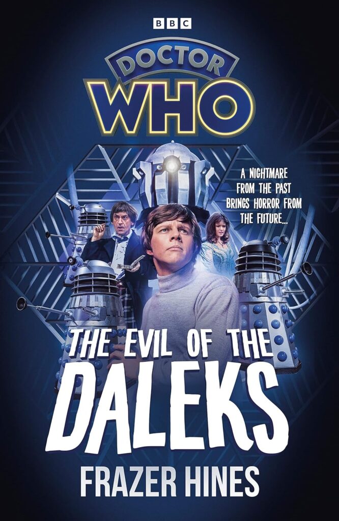 Doctor Who: Evil of the Daleks by Frazer Hines (Target Books, 2023)