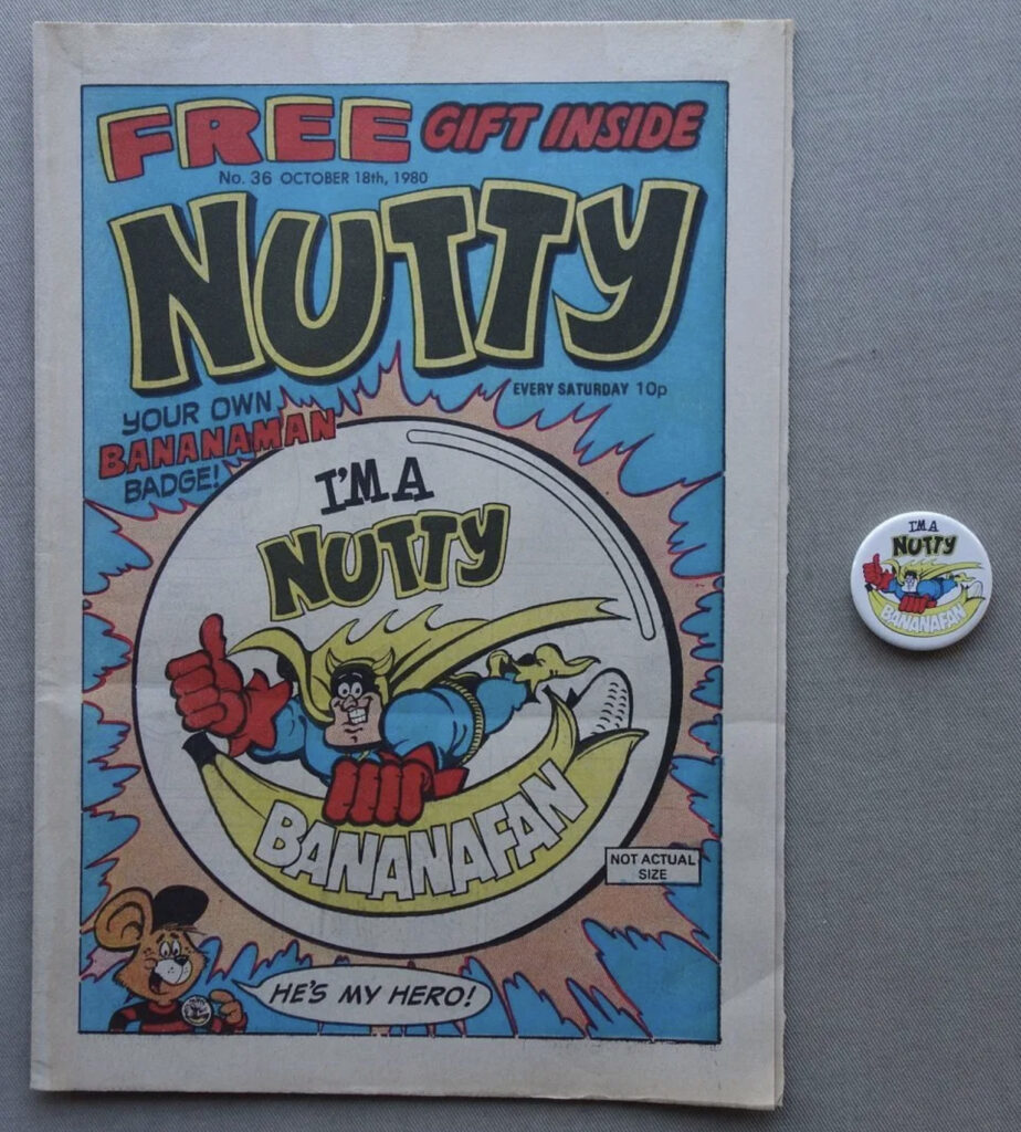 Nutty No. 36, cover dated 18th October 1980 With Free Gift, a Bananaman badge