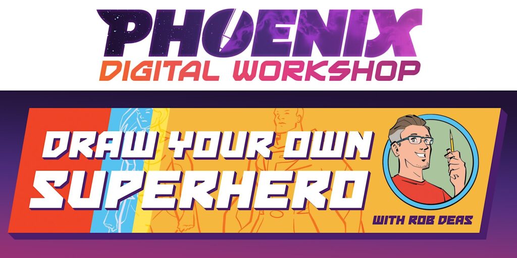 The Phoenix 60-minute interactive digital workshop - “Draw Your Own Superhero” with Rob Deas (10.00pm Saturday 24th February)
