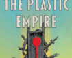 The Plastic Empire by Martin Green - Cover SNIP
