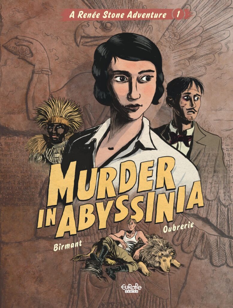 Reneé Stone - Murder in Abyssinia by Julie Birmant & Clément Oubrerie (Europe Comics)