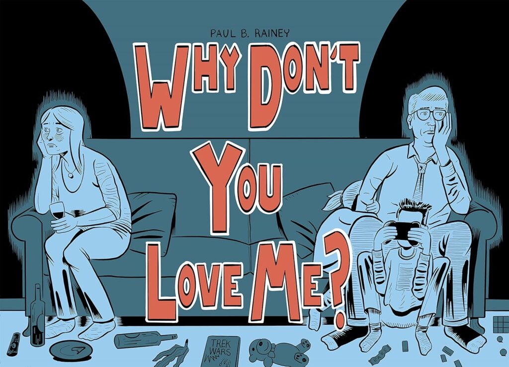 Why Don't You Love by Paul B. Rainey (Drawn & Quarterly, 2023)