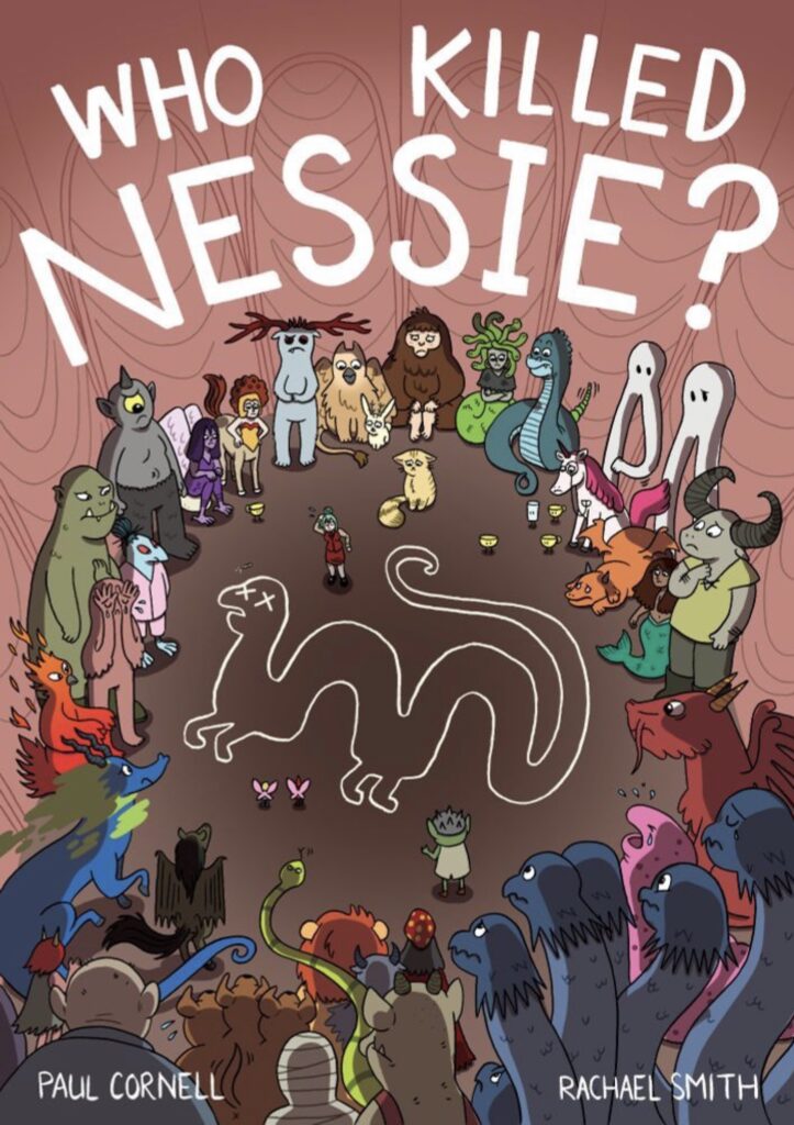 Who Killed Nessie? by Paul Cornell and Rachael Smith 