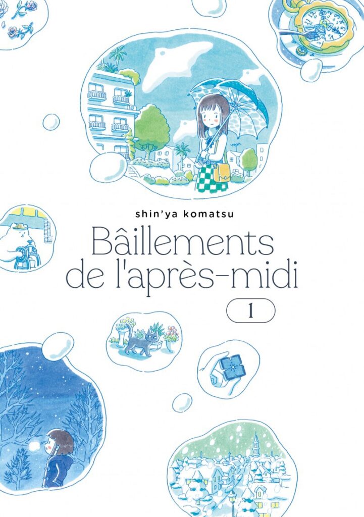 Bâillements de l'après-midi - Tome 1 de Shin'ya Komatsu, Éditions IMHO et Les Petites Reines by Magali Le Huche (Éditions Sarbacane)