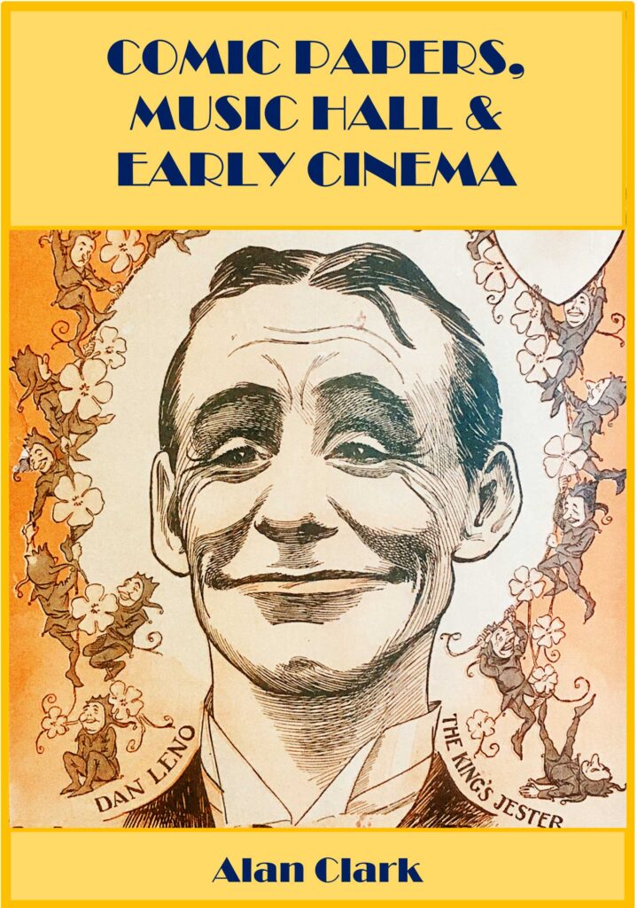 Comic Papers, Music Hall & Early Cinema by Alan Clark - Cover (2024)