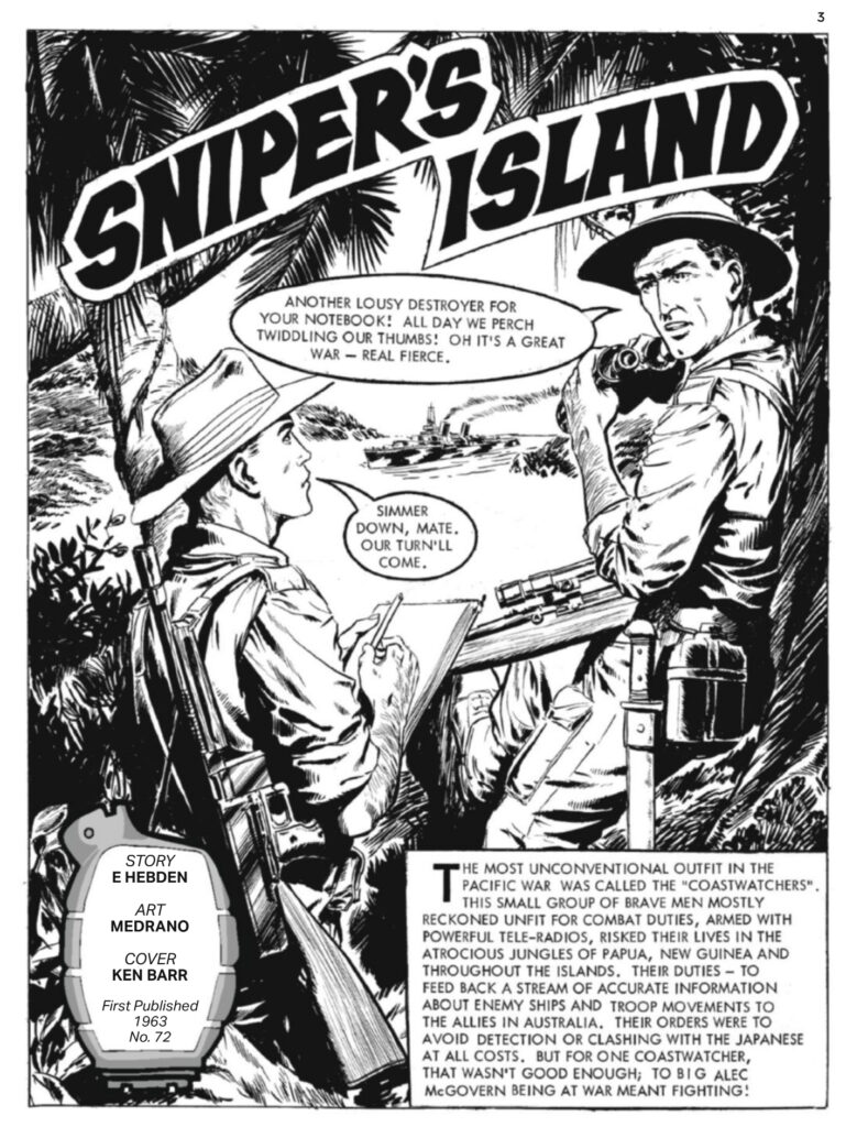 Commando 5735: Home of Heroes - Sniper’s Island Story: Eric Hebden | Art: Medrano | Cover: Ken Barr First Published 1963 as Issue 72