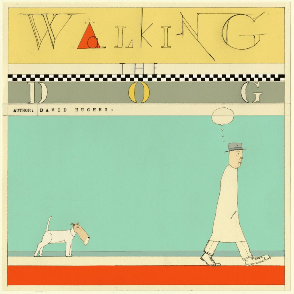 Cover art for “Walking the Dog”, written and illustrated by David Hughes. Much of what you see within one of the galleries at Moyse’s Hall Museum’s exhibition dedicated to David Hughes' work is based upon, inspired by, or the inspiration for, Hughes’ seminal work, “Walking the Dog”. A book which came about when a nurse said “what you need is a dog”, Hughes explaining “we agreed I was slightly overweight during a medical”. Dexter arrived and off they went.