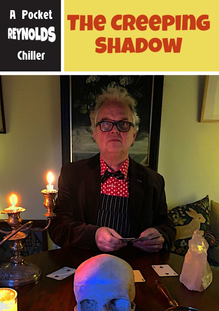 A Pocket Chiller - The Creeping Shadow by Chris Reynolds