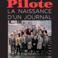 Pilote - La Naissance d’un Journal SNIP