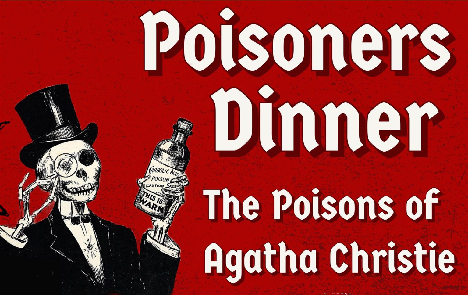 "Poisoners Dinner" with Dr Kathryn Harkup, best-selling author of A is for Arsenic: The Poisons of Agatha Christie