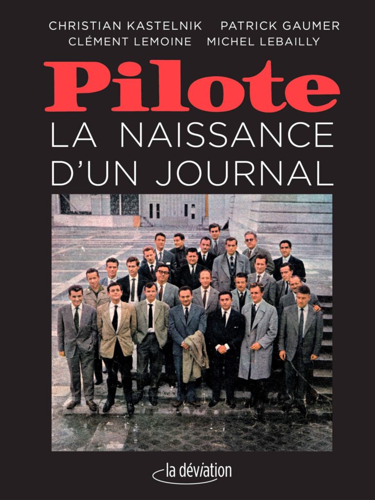 Pilote - La Naissance d’un Journal 