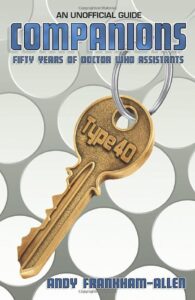 Companions: Fifty Years of Doctor Who Assistants was released in 2019