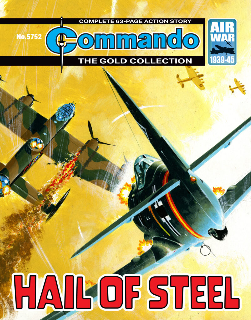 Commando 5752: Gold Collection – Hail of Steel
Story: Brunt Art: Mira Cover: Ian Kennedy
First Published 1970 as Issue 459