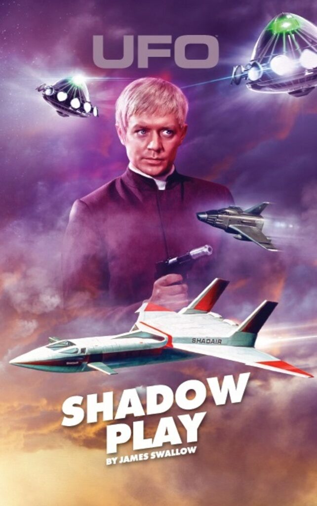 UFO - Shadow Play novel by James Swallow (Anderson Entertainment, 2024)