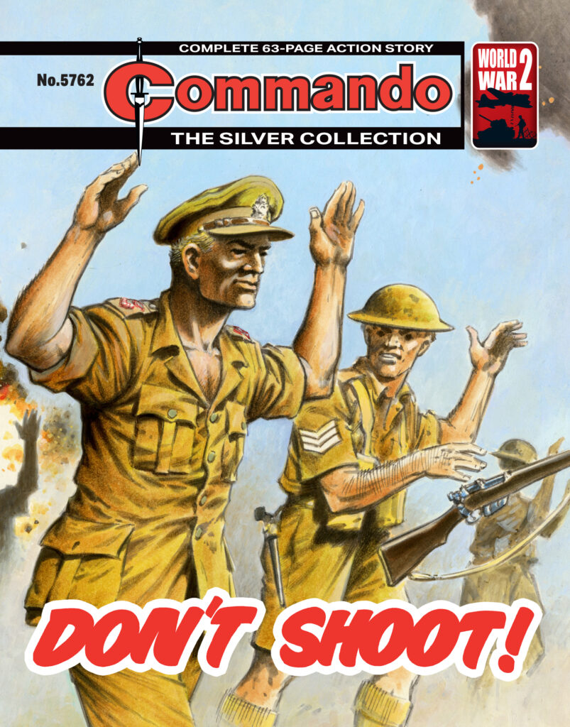ommando 5762: Silver Collection – Don’t Shoot!
Story: CG Walker | Art: CT Rigby | Cover: Jeff Bevan
First Published 1982 as Issue 1600