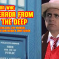 Doctor Who – Terror from the Deep: Episode 82 by John Freeman, Danny Cushion & Paul Cooke
