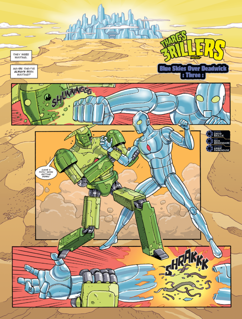 2000AD Prog 2385 - THARG’S 3RILLERS // BLUE SKIES OVER DEADWICK, Part Three
Script: David Baillie / Art: Nick Brokenshire / Letters: Annie Parkhouse