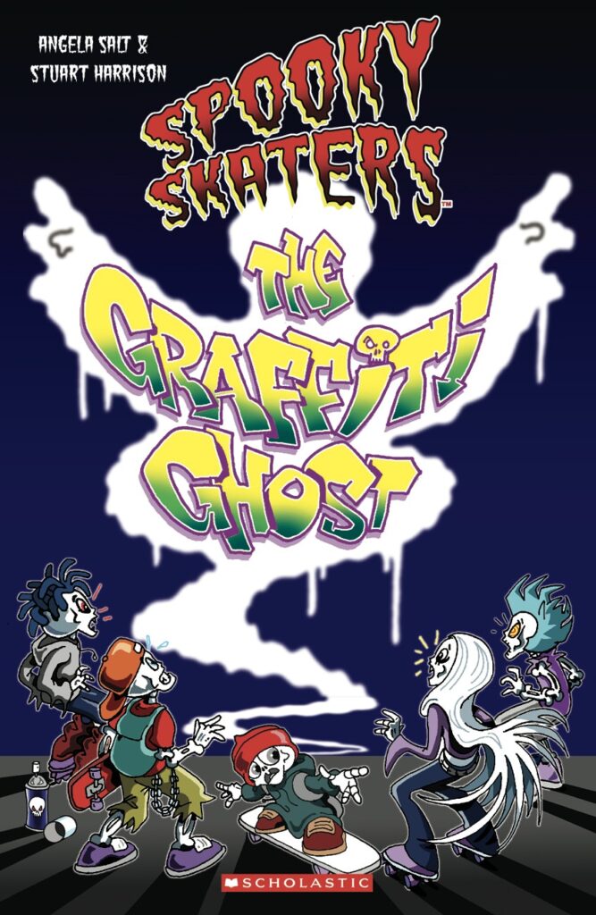 Spooky Skaters -The Graffiti Ghost by Angela Salt and Stuart Harrison