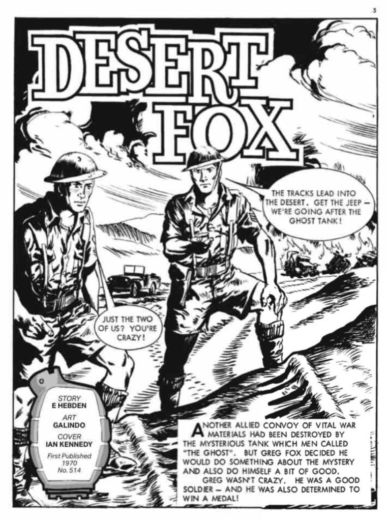 Commando 5760: Gold Collection – Desert Fox
Story: Eric Hebden | Art: Galindo | Cover: Ian Kennedy
First Published 1970 as Issue 514