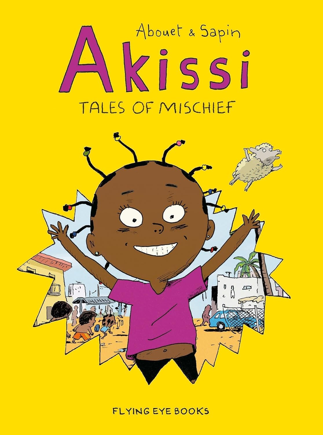 Akissi: Tales of Mischief by Marguerite Abouet and Mathieu Sapin
