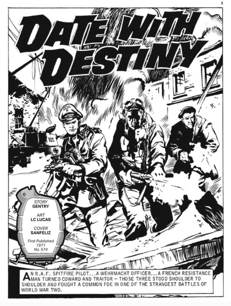 Commando 5764: Gold Collection: Date with Destiny Story: Gentry | Art: LC Lucas | Cover: Sanfeliz First Published 1971 as Issue 574