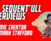 The SEQUENT’ULL Interviews: Comic Creator Mark Stafford