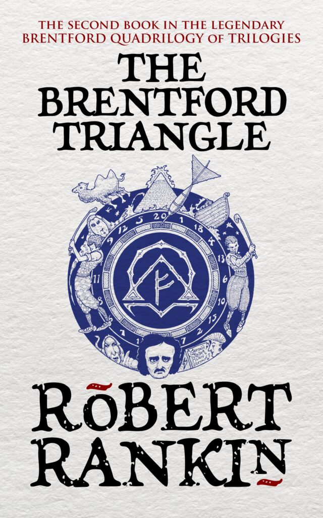 The Brentford Triangle by Robert Rankin (Digital Edition, Hooded Man, 2024)