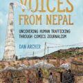 Voices from Nepal - Uncovering Human Trafficking through Comics Journalism by Dan Archer - SNIP