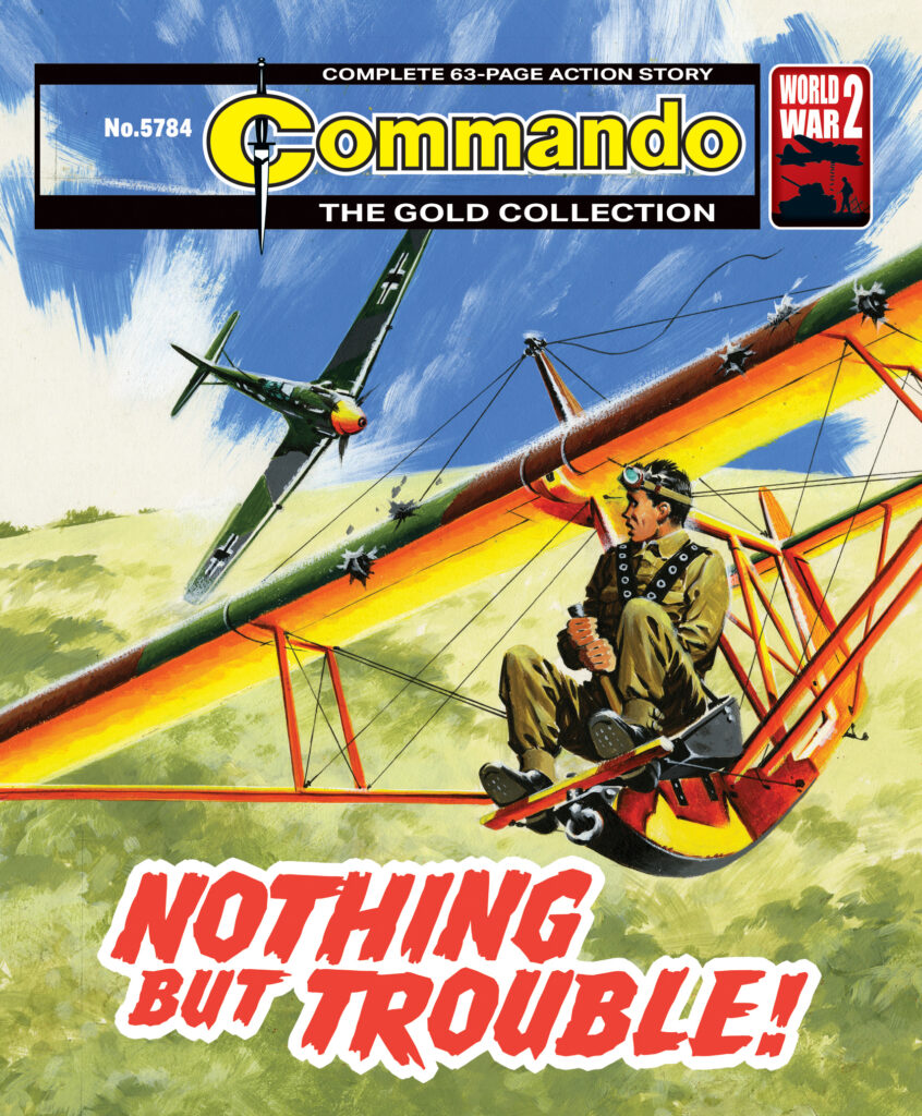 Commando 5784: Gold Collection: Nothing but Trouble
Story: Staff | Art: Ibanez | Cover: Ian Kennedy
Originally printed as No. 218 in 1966